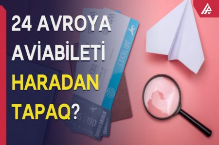 56 manata İstanbula uçuş, yoxsa köhnə üslubda yeni fırıldaq? – VİDEO