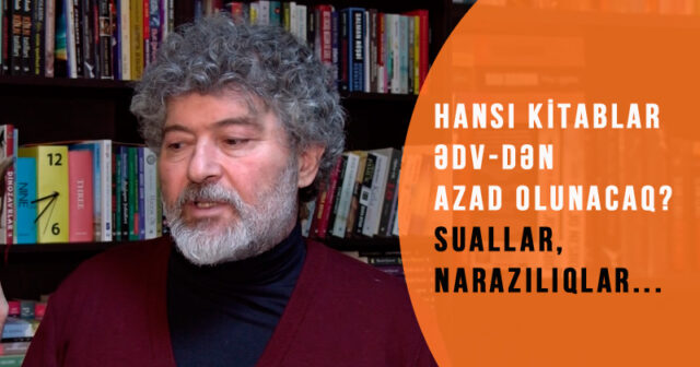 Hansı kitablar ƏDV-dən azad olunacaq? – Suallar, narazılıqlar… (VİDEO REPORTAJ)