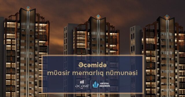 “Park Əcəmi” yaşayış kompleksi diqqətləri üzərinə çəkir!