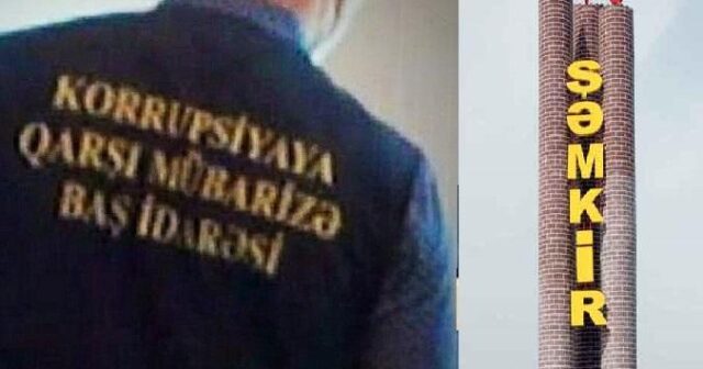 KORRUPSİYA İDARƏSİ ŞƏMKİRDƏ DƏ ƏMƏLİYYAT KEÇİRDİ – Bir neçə vəzifəli şəxsl saxlanıldı