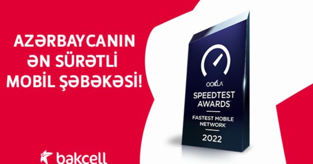 “Bakcell” Azərbaycanın ən sürətli mobil şəbəkəsidir