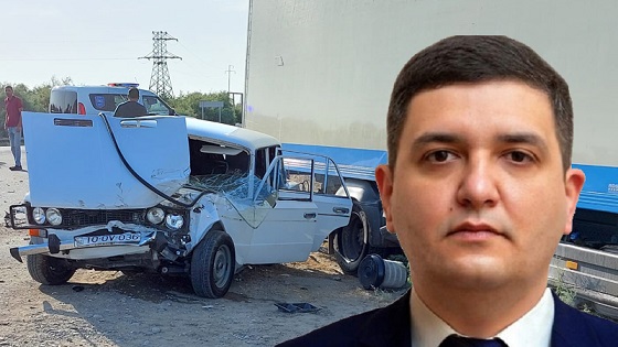 Qəzada ölən sədr müavini məmur oğlu imiş