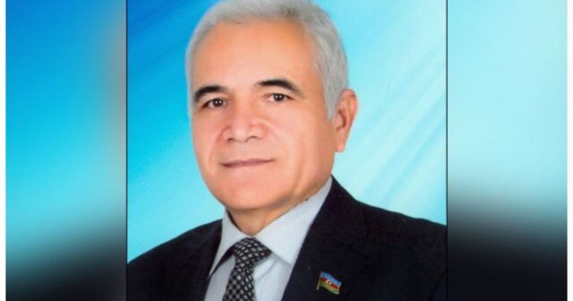 Azərbaycanda deputat vəfat edib