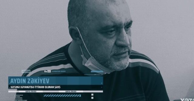 Vətənə xəyanətdə ittiham edilən Aydın Zəkiyevin etirafları yayımlandı — VİDEO