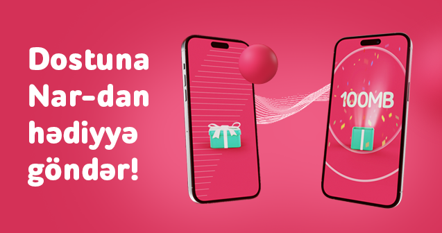 Dostuna “Nar”dan hədiyyə göndər!