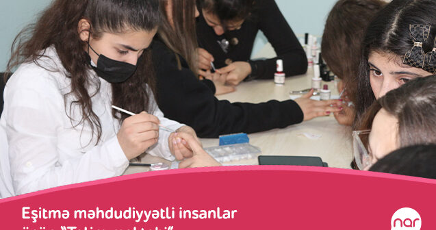 “Nar” 2023-cü ildə də sosial yönümlü peşə təlimlərinə davam edir