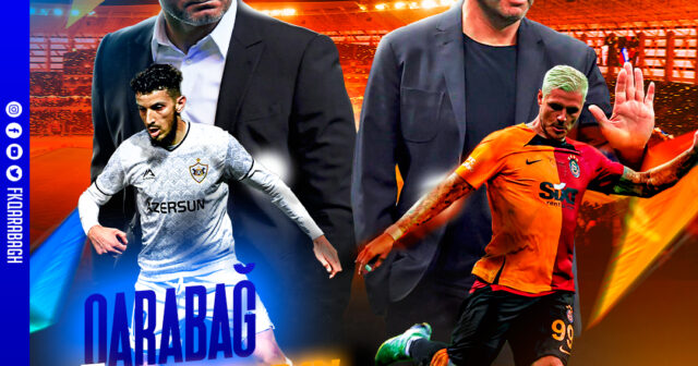 “Qarabağ” – “Qalatasaray” – Saat neçədə, hansı telekanalda?
