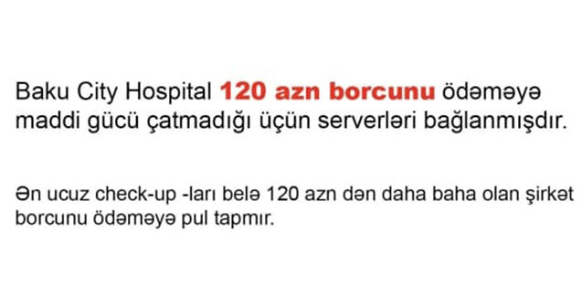 “Baku City Hospital”ın saytında bu cümlələr yazıldı – “Borcunu ödəməyə pul tapmır”+Foto