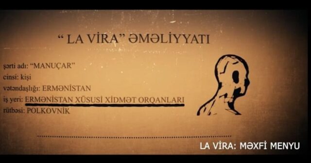 Erməni kəşfiyyatı Bakını necə qarışdırmaq istəyib? – DTX-nin inanılmaz “La Vira” əməliyyatı – VİDEO