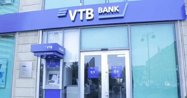 “Bank VTB” Azərbaycanda əvvəlki kimi mənfəət əldə edə bilmir – 2,6 milyonluq azalma