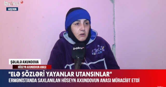Ermənistanda saxlanılan əsgərin anası müraciət etdi – VİDEO