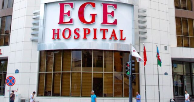 “EGE HOSPİTAL”I MƏHKƏMƏYƏ VERDİLƏR