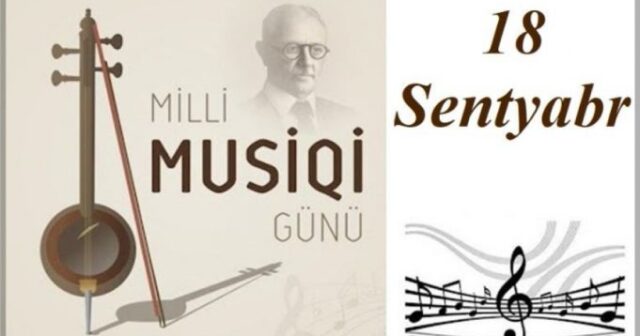 Bu gün Azərbaycanda Milli Musiqi Günüdür