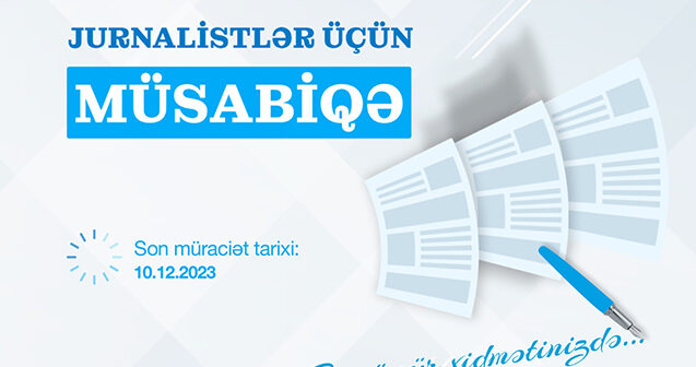 Jurnalistlər üçün müsabiqə elan edildi
