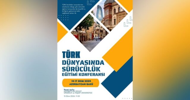 Bakı şəhərində “Türk Dünyasında Sürücülük Təhsili” adlı beynəlxalq konfrans keçiriləcək