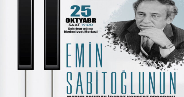 Emin Sabitoğluna həsr olunan konsert keçiriləcək