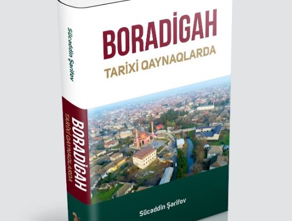 “Boradigah tarixi qaynaqlarda” kitabı çap olunub