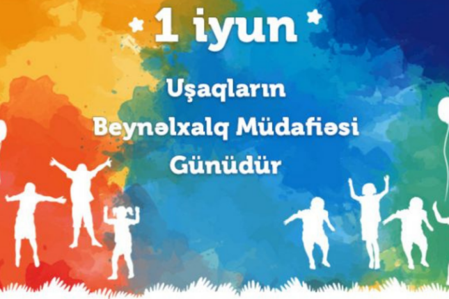 Bu gün Uşaqların Beynəlxalq Müdafiəsi Günüdür