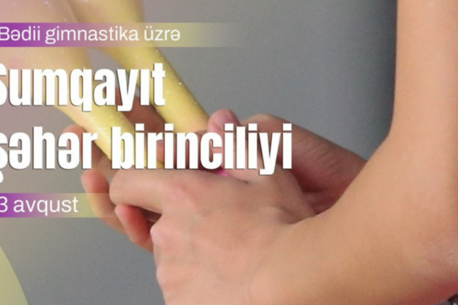 Sumqayıtda bədii gimnastika üzrə şəhər birinciliyi keçiriləcək