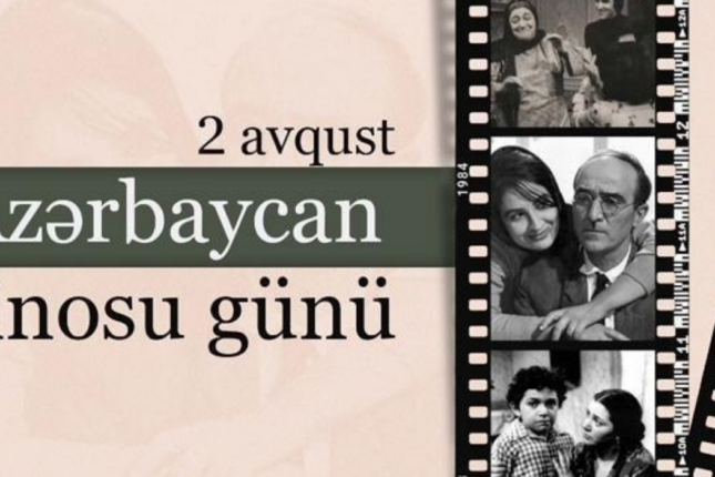 2 avqust – Azərbaycan Kinosu Günüdür