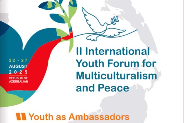 II Beynəlxalq Multikulturalizm Gənclər Forumu keçirilir
