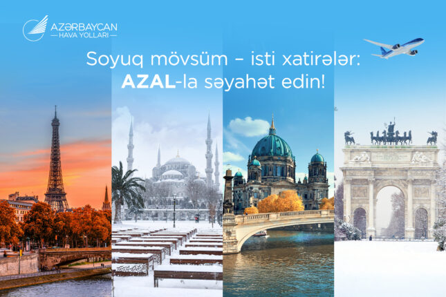AZAL ilə yeni səyahət mövsümü: Avropa paytaxtlarından dəniz kurortlarına qədər