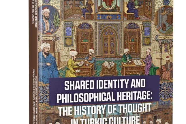 “Ortaq kimlik və fəlsəfi irs: türk mədəniyyətində düşüncə tarixi” haqqında yeni monoqrafiya