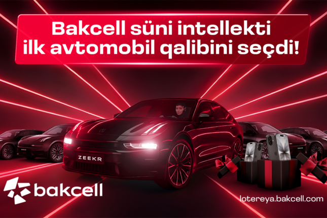 Bakcell süni intellekti ilk avtomobil qalibini seçdi!