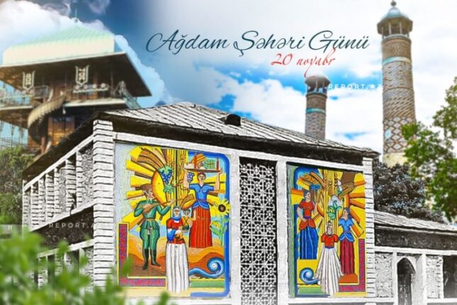 Noyabrın 20-si Ağdam Şəhəri Günüdür