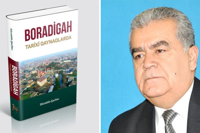 Monumental kitab: “Boradigah tarixi qaynaqlarda” kitabı barədə qeydlər