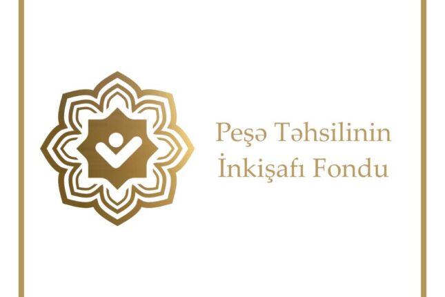 Peşə Təhsilinin İnkişaf Fondu kənd məhsulları emal edəcək