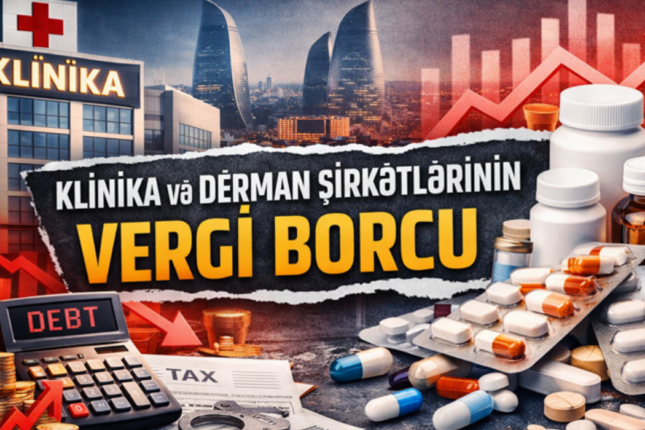 Bakıda məşhur klinika və şirkətlərin milyonlarla borcu var-SİYAHI