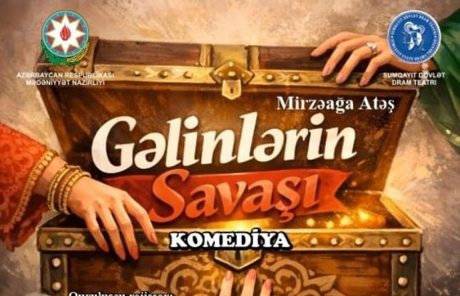 Sumqayıt Teatrında “Gəlinlərin savaşı” olacaq