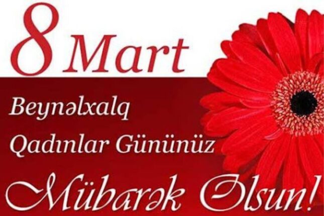 Bu gün 8 Mart – Beynəlxalq Qadınlar Günüdür Bu gün 8 Mart – Beynəlxalq Qadınlar Günüdür