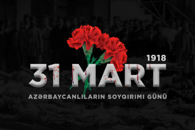 31 mart Azərbaycanlıların Soyqırımı Günündən 108 il ötür