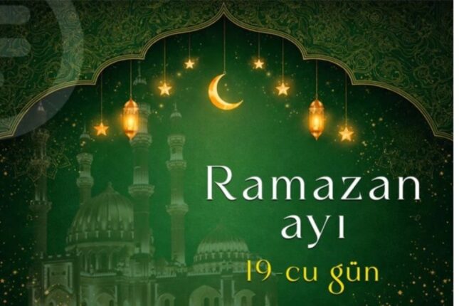 Ramazan ayının on doqquzuncu gününün iftar vaxtı