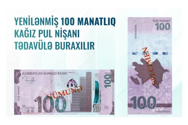 100 manatlıq əskinaslar niyə dəyişdi? – Açıqlama