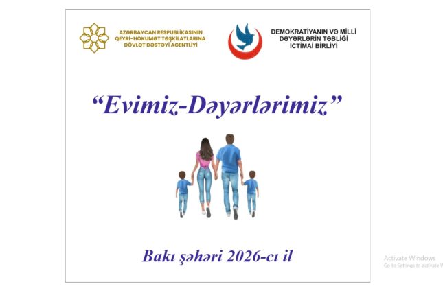 Demokratiyanın və Milli Dəyərlərin Təbliği İB “Evimiz – Dəyərlərimiz” layihəsinin icrasına start verir