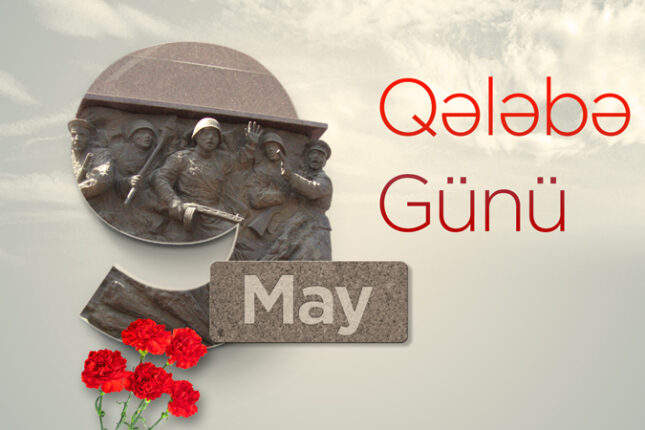 Bu gün faşizm üzərində qələbənin ildönümüdür