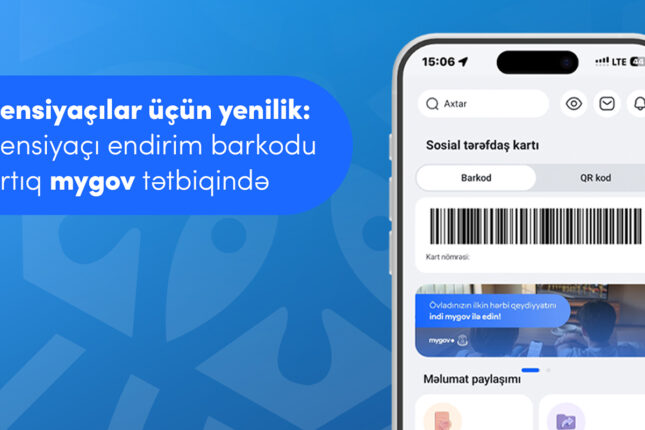 Pensiyaçılar üçün endirim barkodu artıq “mygov” mobil tətbiqində – Foto