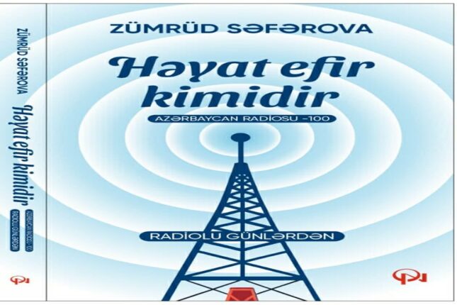 Azərbaycan Radiosunun unudulmaz illəri kitab səhifələrində