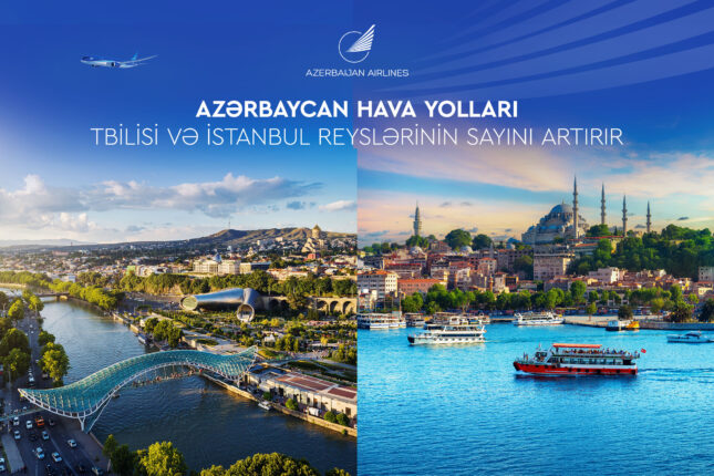 Azərbaycan Hava Yolları Tbilisi və İstanbul istiqamətində reyslərin sayını artırır
