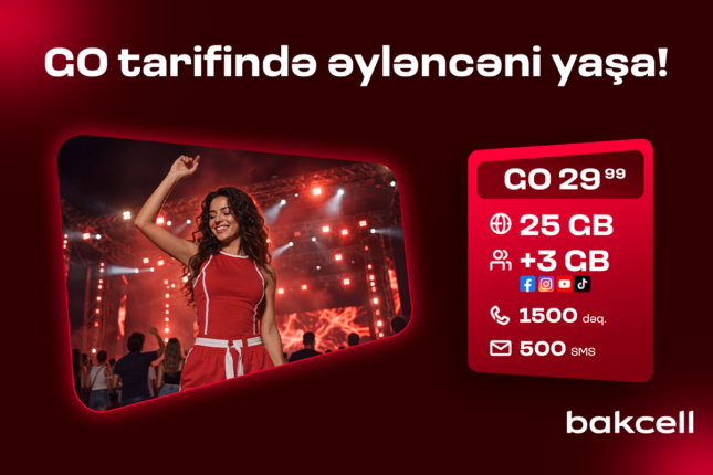 “Bakcell”in “GO” tariflərinə qoşulun və üstünlüklərdən faydalanın