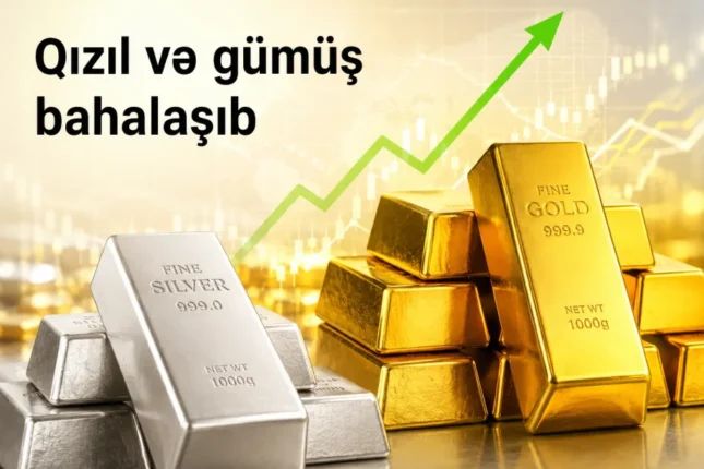 Qızıl və gümüş bahalaşıb Qızıl və gümüş bahalaşıb