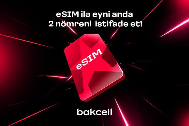 “Bakcell eSIM” ilə eyni anda iki nömrədən istifadə edin
